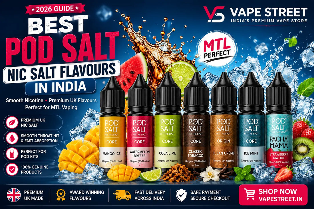 Best Pod Salt Nic Salt Flavours in India (2026 Guide): Top 7 Flavours for Smooth MTL Vaping