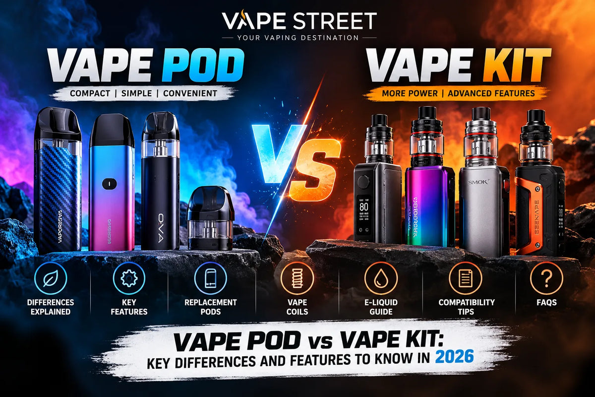 Vape Pod vs Vape Kit: Key Differences and Features to Know in 2026